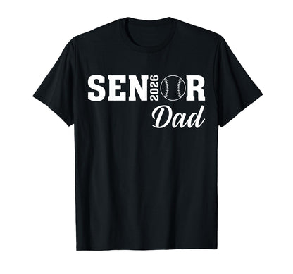 Senior Dad Baseball Class 2026 Proud T-Shirt - Novelty Apparel for Adults - T-Shirt, Sweatshirt, Hoodie