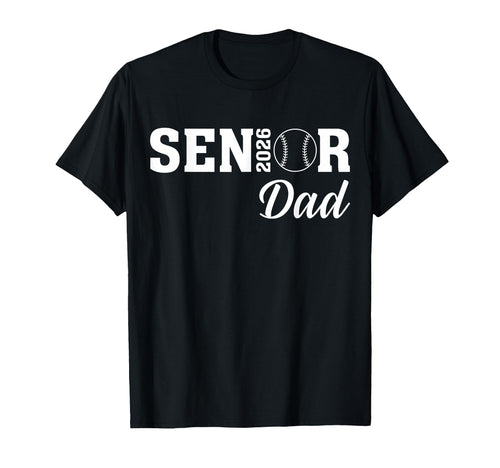 Senior Dad Baseball Class 2026 Proud T-Shirt - Novelty Apparel for Adults - T-Shirt, Sweatshirt, Hoodie