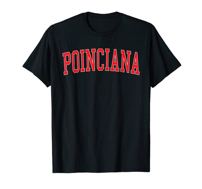 Poinciana Fl Varsity Red Text T-Shirt - Streetwear Style Unisex - T-Shirt, Sweatshirt, Hoodie