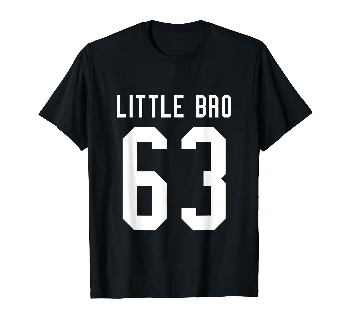 Number 63 Little Bro Biggest Fan T-Shirt - Streetwear Style Unisex - T-Shirt, Sweatshirt, Hoodie