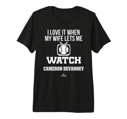 My Wife Lets Me Watch Cameron Devanney T-Shirt - Unique Graphic Men Women - T-Shirt, Sweatshirt, Hoodie