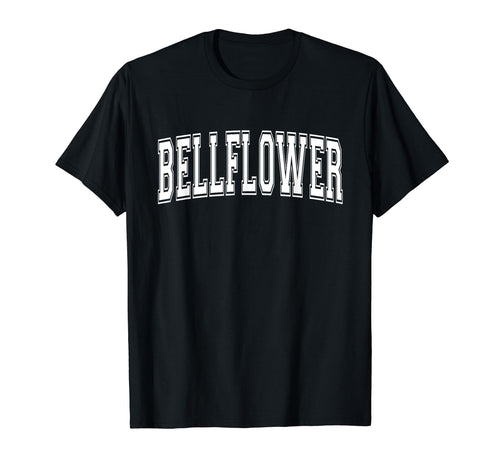 Bellflower Ca California Usa Sports T-Shirt - Novelty Apparel Men Women - T-Shirt, Sweatshirt, Hoodie