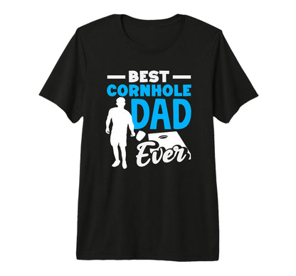 Best Cornhole Dad Ever Cornhole T-Shirt - Fun Novelty Design for Adults - T-Shirt, Sweatshirt, Hoodie