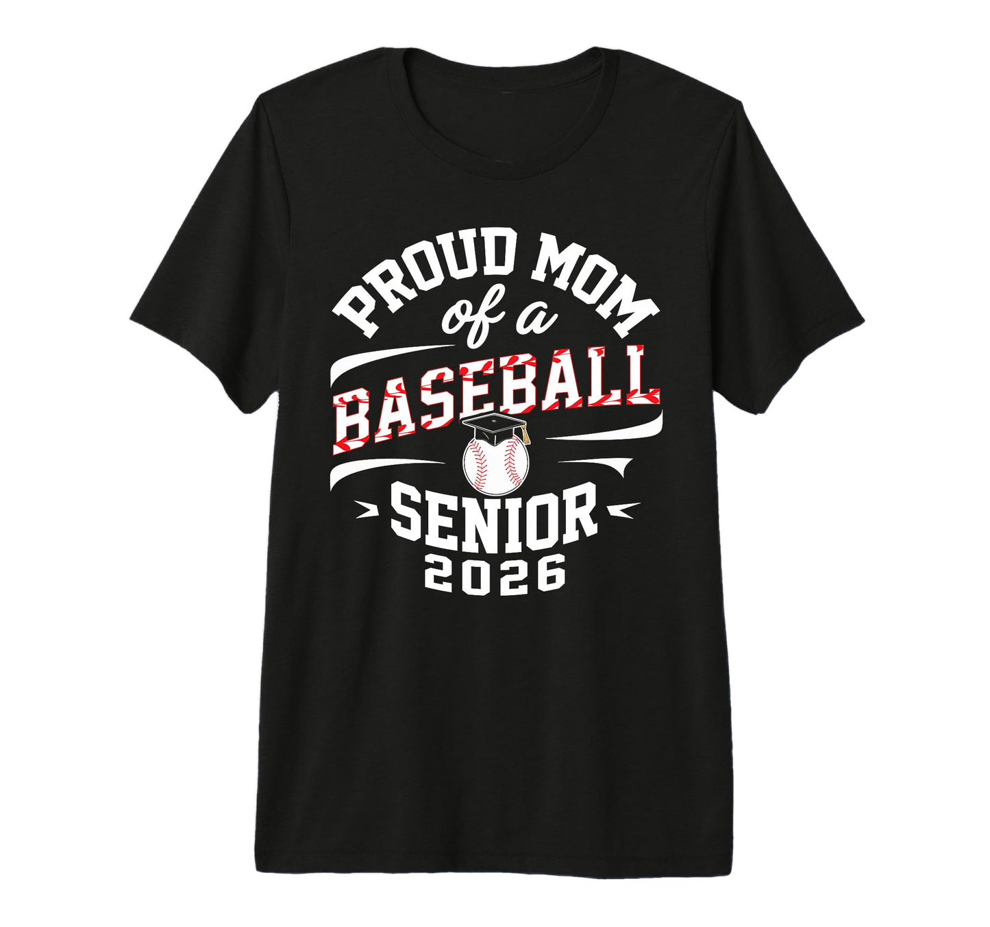Proud Mom 2026 Baseball Senior T-Shirt - Fun Novelty Design for Adults - T-Shirt, Sweatshirt, Hoodie