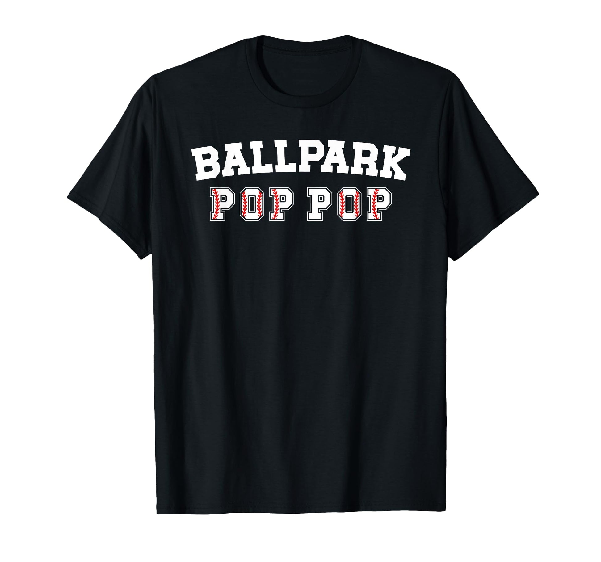 Ballpark Pop Pop Baseball Pop Pop T-Shirt - Streetwear Style for Adults - T-Shirt, Sweatshirt, Hoodie
