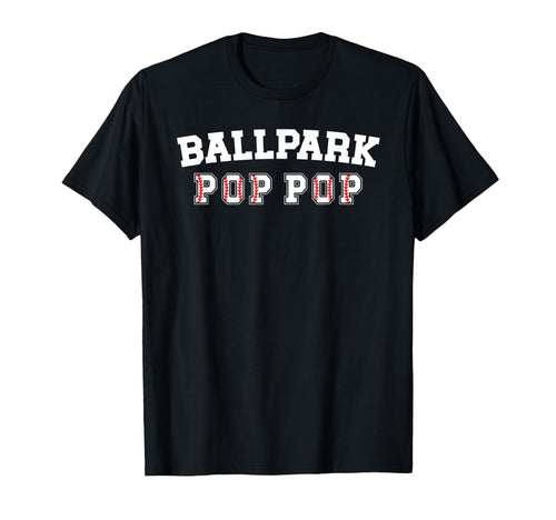 Ballpark Pop Pop Baseball Pop Pop T-Shirt - Streetwear Style for Adults - T-Shirt, Sweatshirt, Hoodie