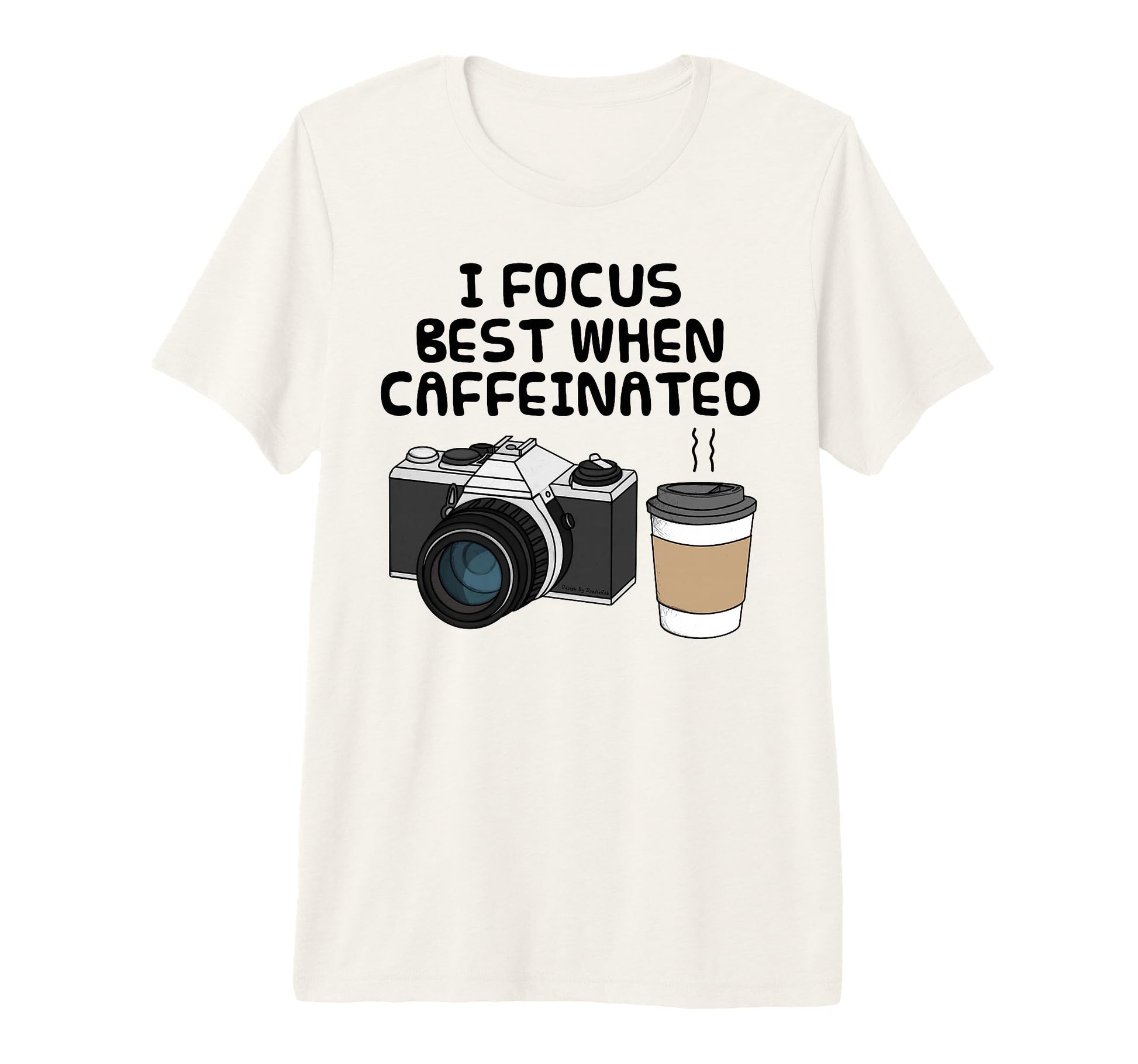 I Focus Best When Caffeinated Coffee T-Shirt - Streetwear Style for Adults - T-Shirt, Sweatshirt, Hoodie