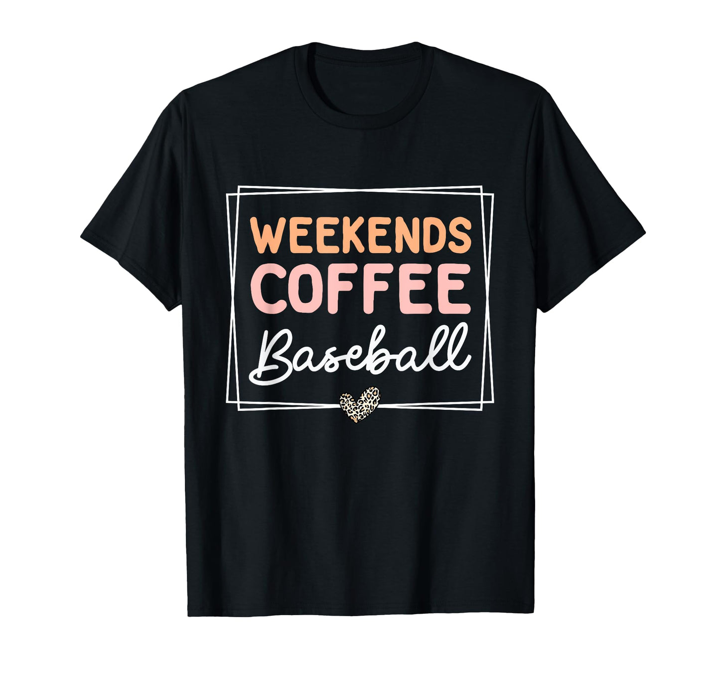 Weekends Coffee Baseball Mom Life T-Shirt - Casual Everyday Wear Unisex - T-Shirt, Sweatshirt, Hoodie
