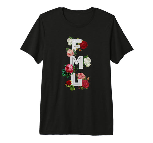 Fml Fuck My Life 90S Rose E E Aesthetic T-Shirt - Graphic Print Men Women - T-Shirt, Sweatshirt, Hoodie
