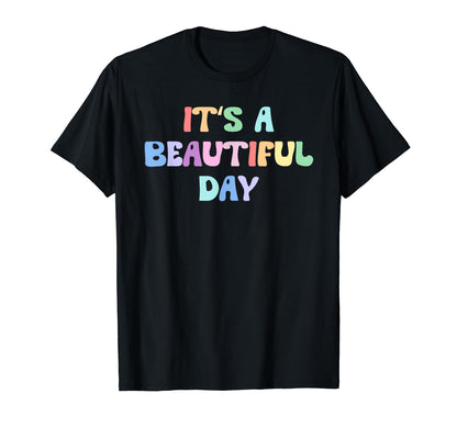 Its Beautiful Day Rainbow T-Shirt - Custom Art Print for Adults - T-Shirt, Sweatshirt, Hoodie