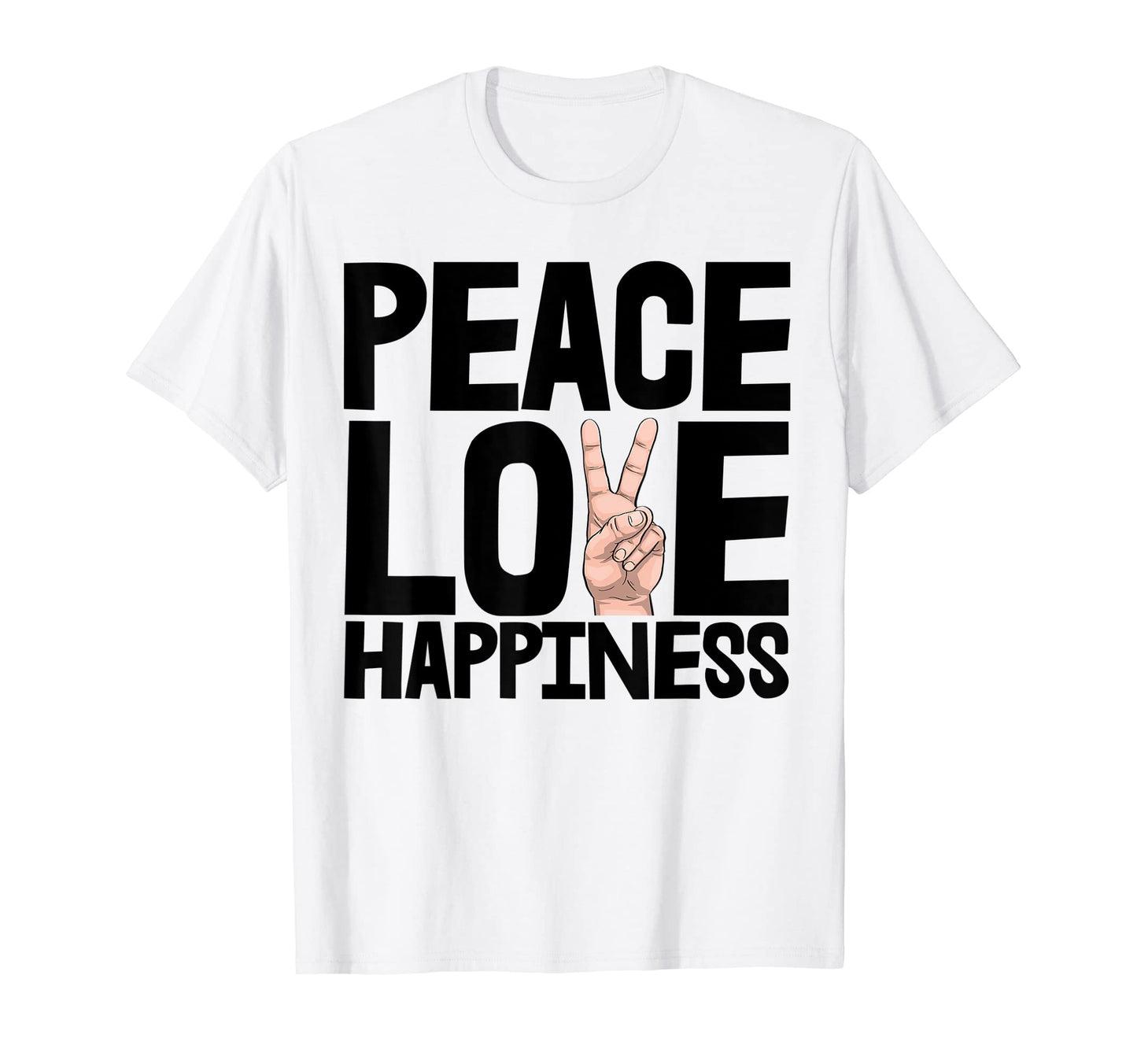Peace Love Happiness Funny Hand T-Shirt - Custom Art Print for Adults - T-Shirt, Sweatshirt, Hoodie