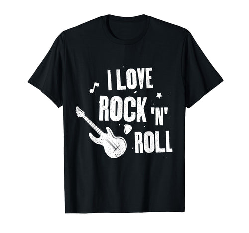 I Love Rock And Roll T-Shirt - Streetwear Style Unisex - T-Shirt, Sweatshirt, Hoodie