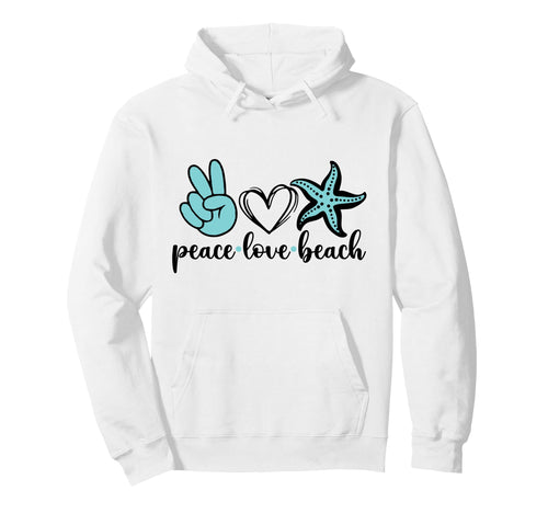 Peace Love Beach Hoodie - Trendy Graphic Men Women - T-Shirt, Sweatshirt, Hoodie