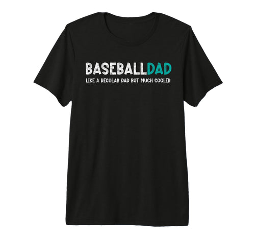 Baseball Dad Like Regular But Cooler T-Shirt - Aesthetic Graphic Unisex - T-Shirt, Sweatshirt, Hoodie