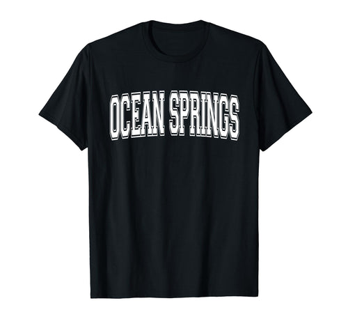 Ocean Springs Ms Mississippi Usa Sport T-Shirt - Graphic Print Men Women - T-Shirt, Sweatshirt, Hoodie