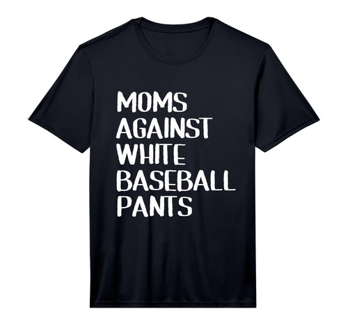 Mens Moms Against White Baseball Pants T-Shirt - Graphic Print Men Women - T-Shirt, Sweatshirt, Hoodie
