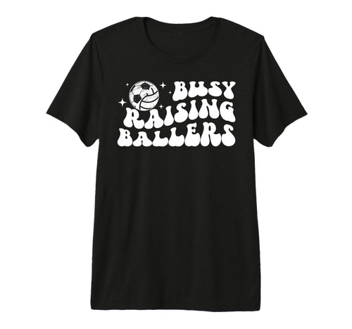 Busy Raising Ballers Volleyball T-Shirt - Novelty Apparel for Adults - T-Shirt, Sweatshirt, Hoodie