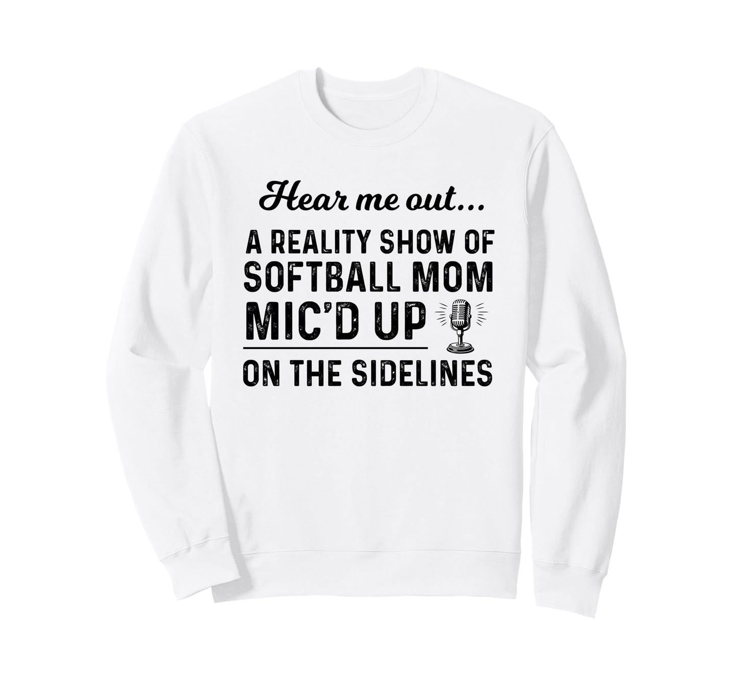 Hear Me Out Reality Show Softball Sweatshirt - Custom Art Print for Adults - T-Shirt, Sweatshirt, Hoodie