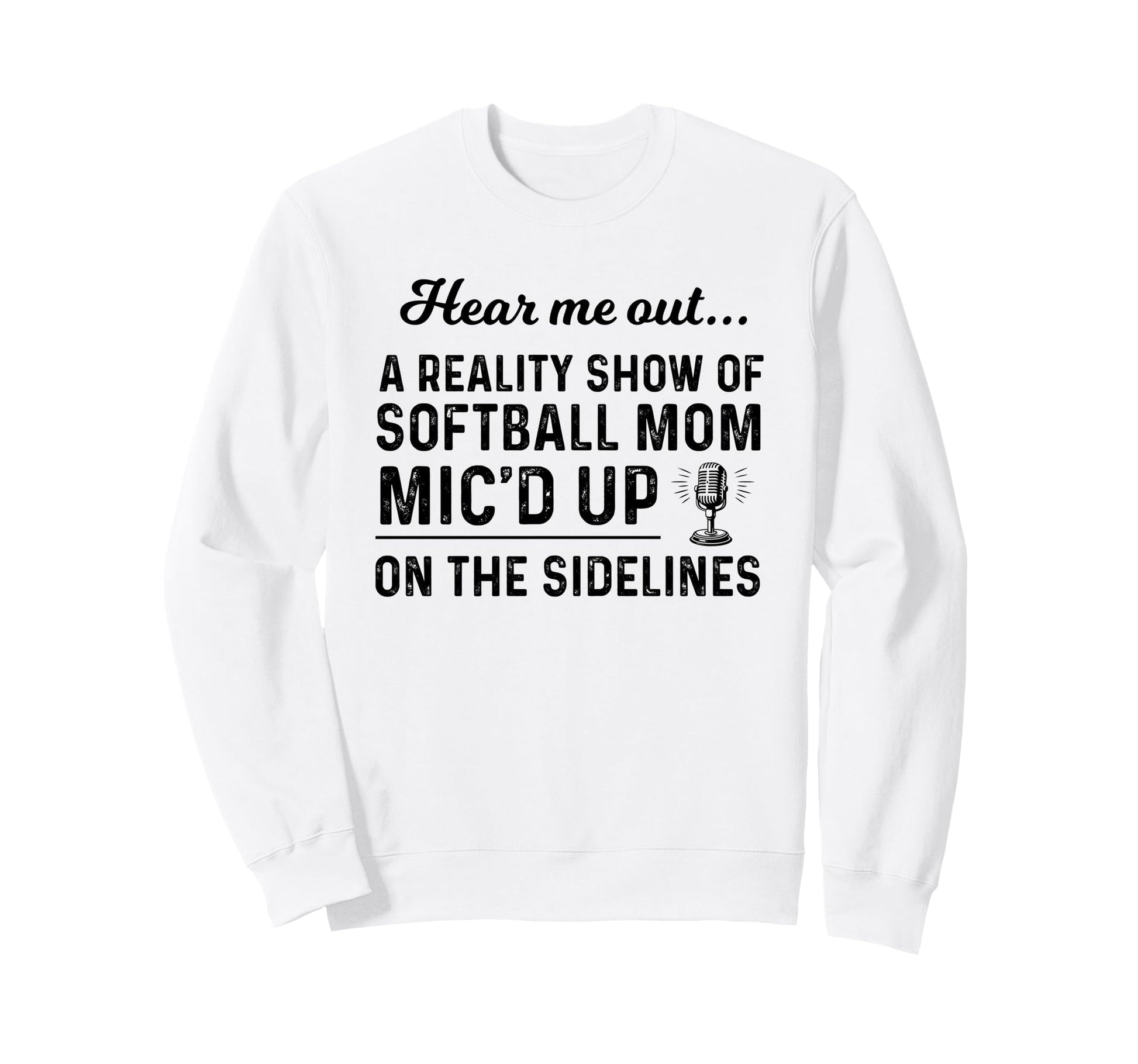 Hear Me Out Reality Show Softball Sweatshirt - Custom Art Print for Adults - T-Shirt, Sweatshirt, Hoodie