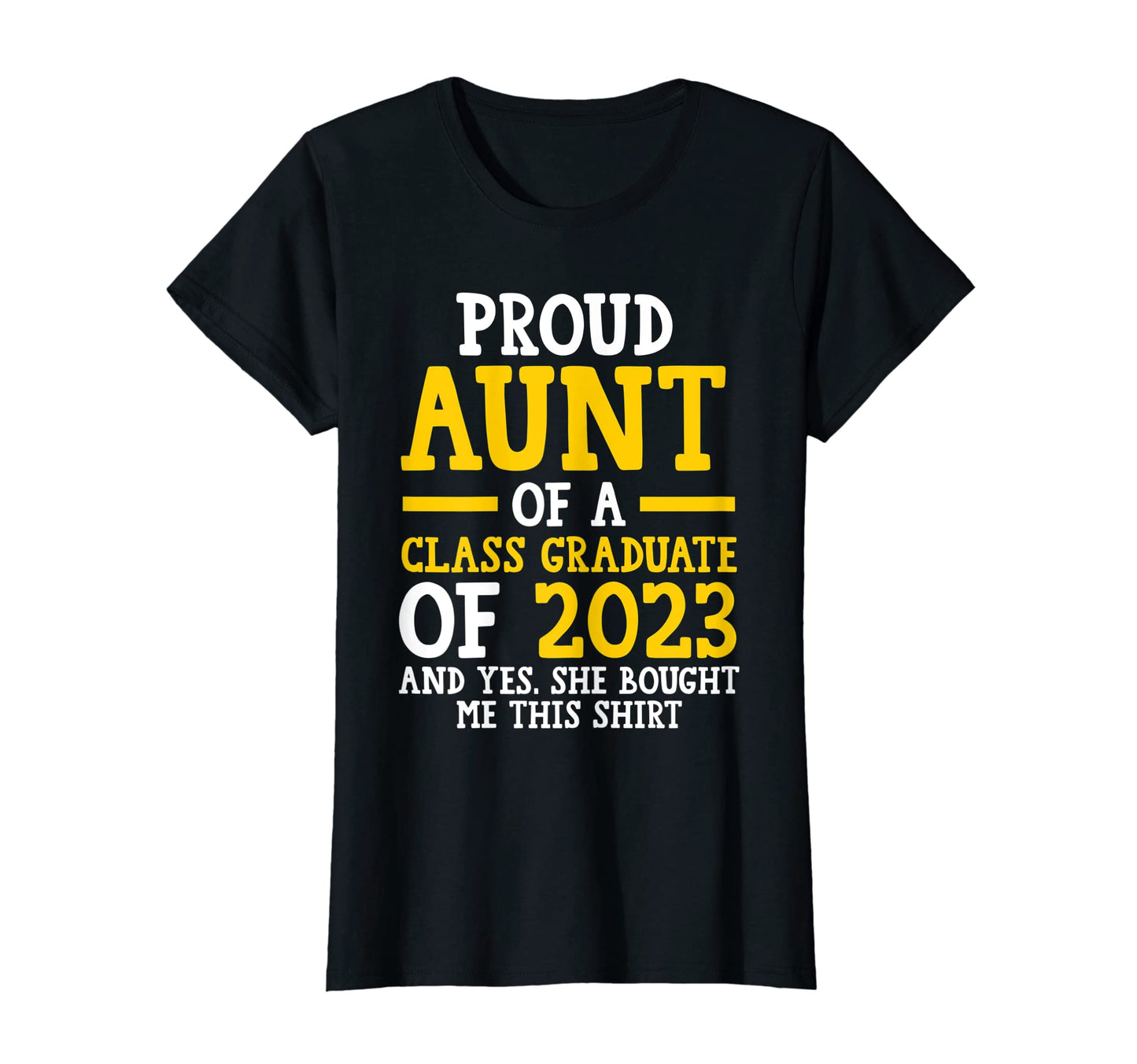 Womens Proud Aunt Class Graduate T-Shirt - Casual Everyday Wear Men Women - T-Shirt, Sweatshirt, Hoodie