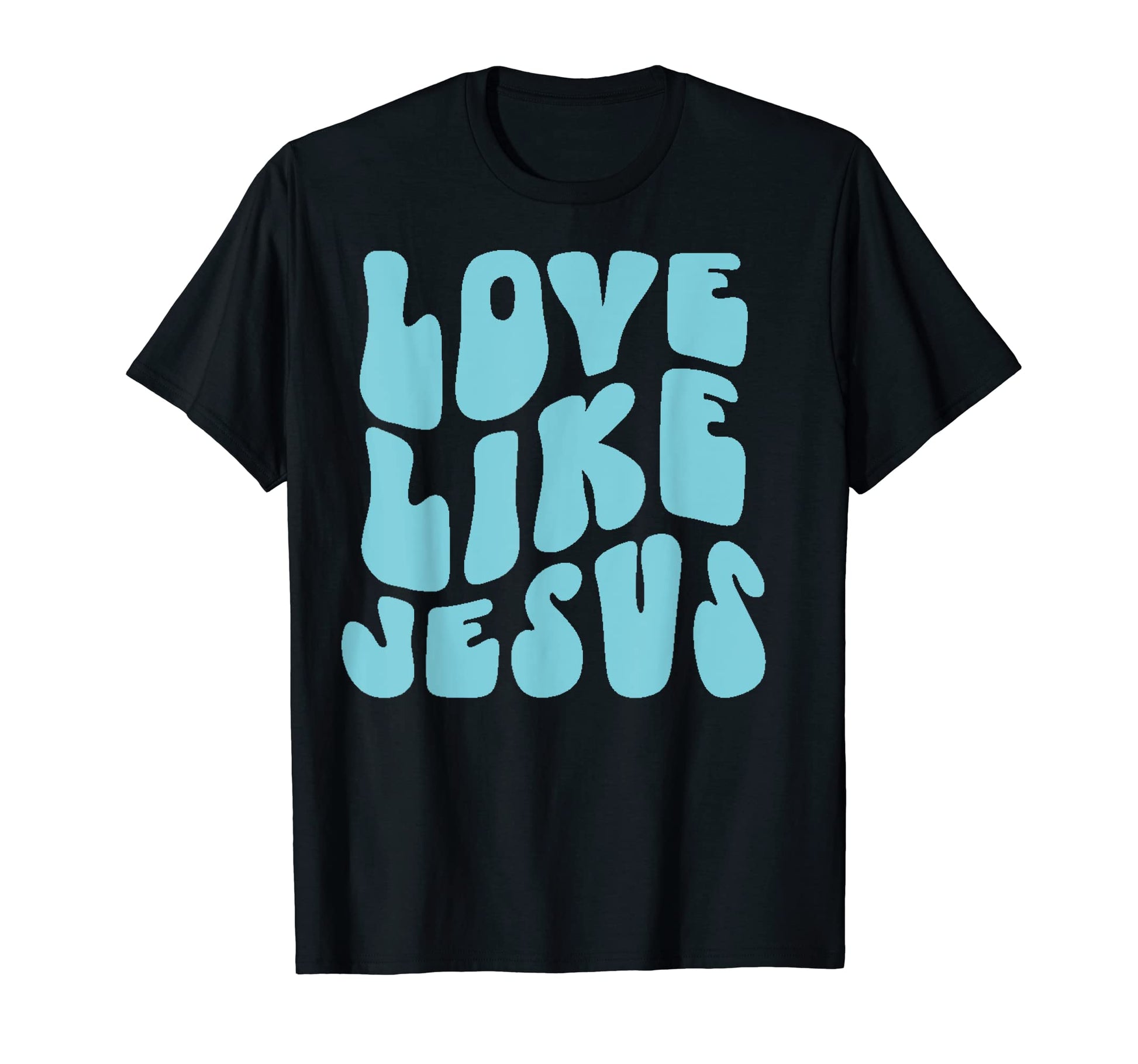 Love Like Jesus Christian Y2K T-Shirt - Fun Novelty Design Men Women - T-Shirt, Sweatshirt, Hoodie