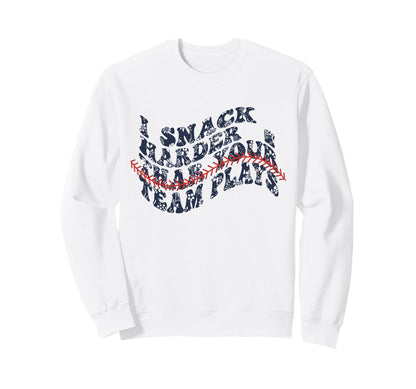 Snack Hard Run Fast Baseball Sweatshirt - Aesthetic Graphic for Adults - T-Shirt, Sweatshirt, Hoodie