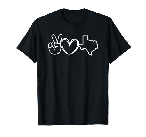 Peace Love Texas T-Shirt - Streetwear Style Men Women - T-Shirt, Sweatshirt, Hoodie