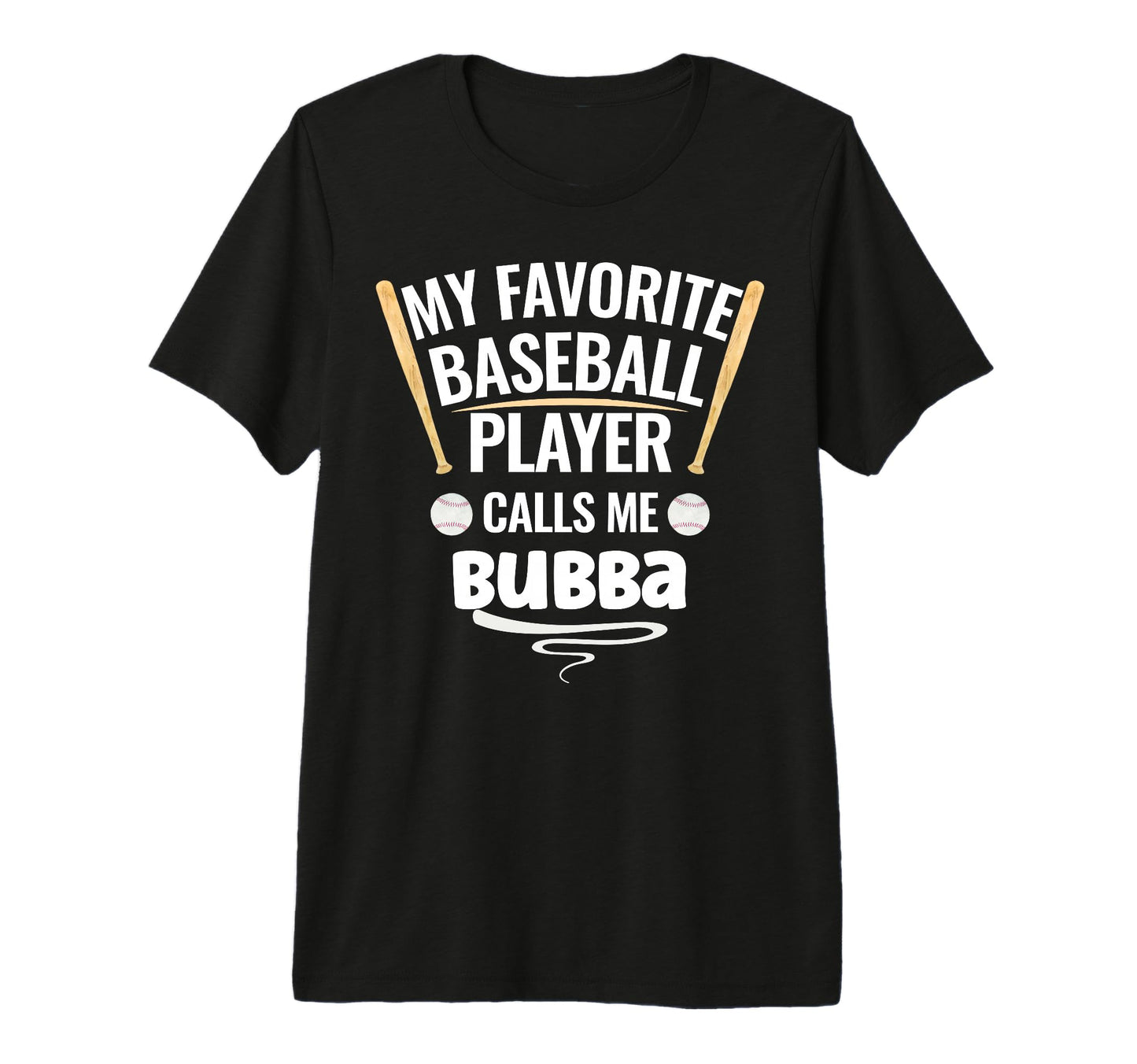 My Favorite Baseball Player Calls Me T-Shirt - Fun Novelty Design Unisex - T-Shirt, Sweatshirt, Hoodie
