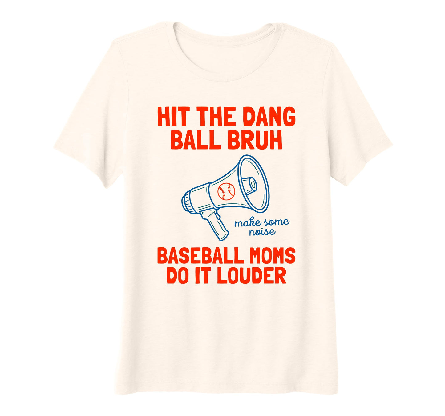 Womens Make Some Noise Baseball T-Shirt - Fun Novelty Design Men Women - T-Shirt, Sweatshirt, Hoodie