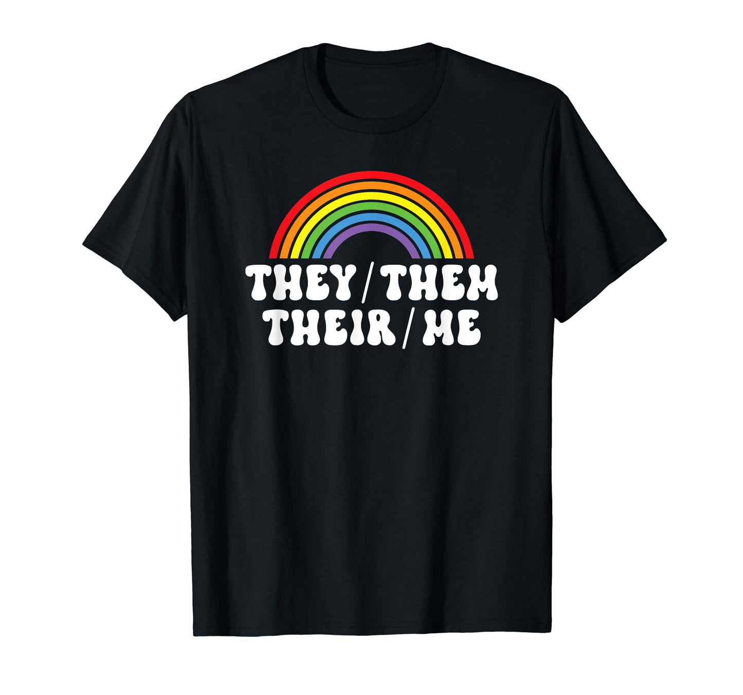 They Them Their Non Binary Pronouns T-Shirt - Graphic Print Men Women - T-Shirt, Sweatshirt, Hoodie