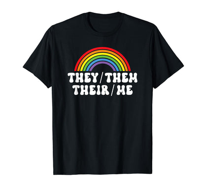They Them Their Non Binary Pronouns T-Shirt - Graphic Print Men Women - T-Shirt, Sweatshirt, Hoodie