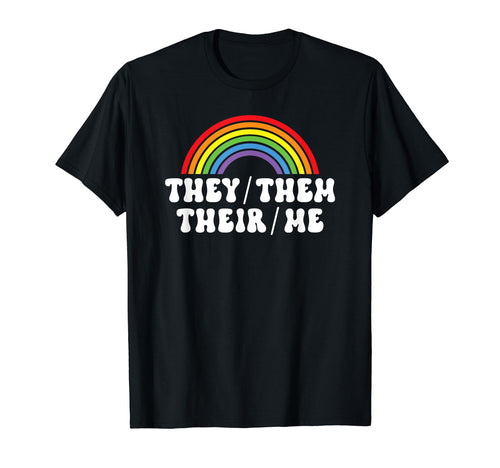 They Them Their Non Binary Pronouns T-Shirt - Graphic Print Men Women - T-Shirt, Sweatshirt, Hoodie