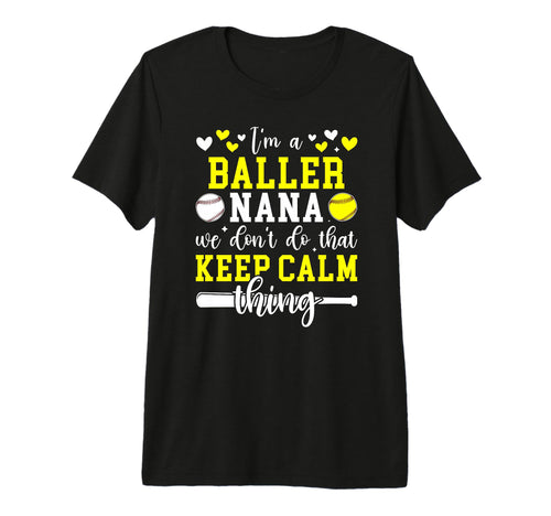 Im Baller Nana Softball Baseball Nana T-Shirt - Custom Art Print Unisex - T-Shirt, Sweatshirt, Hoodie