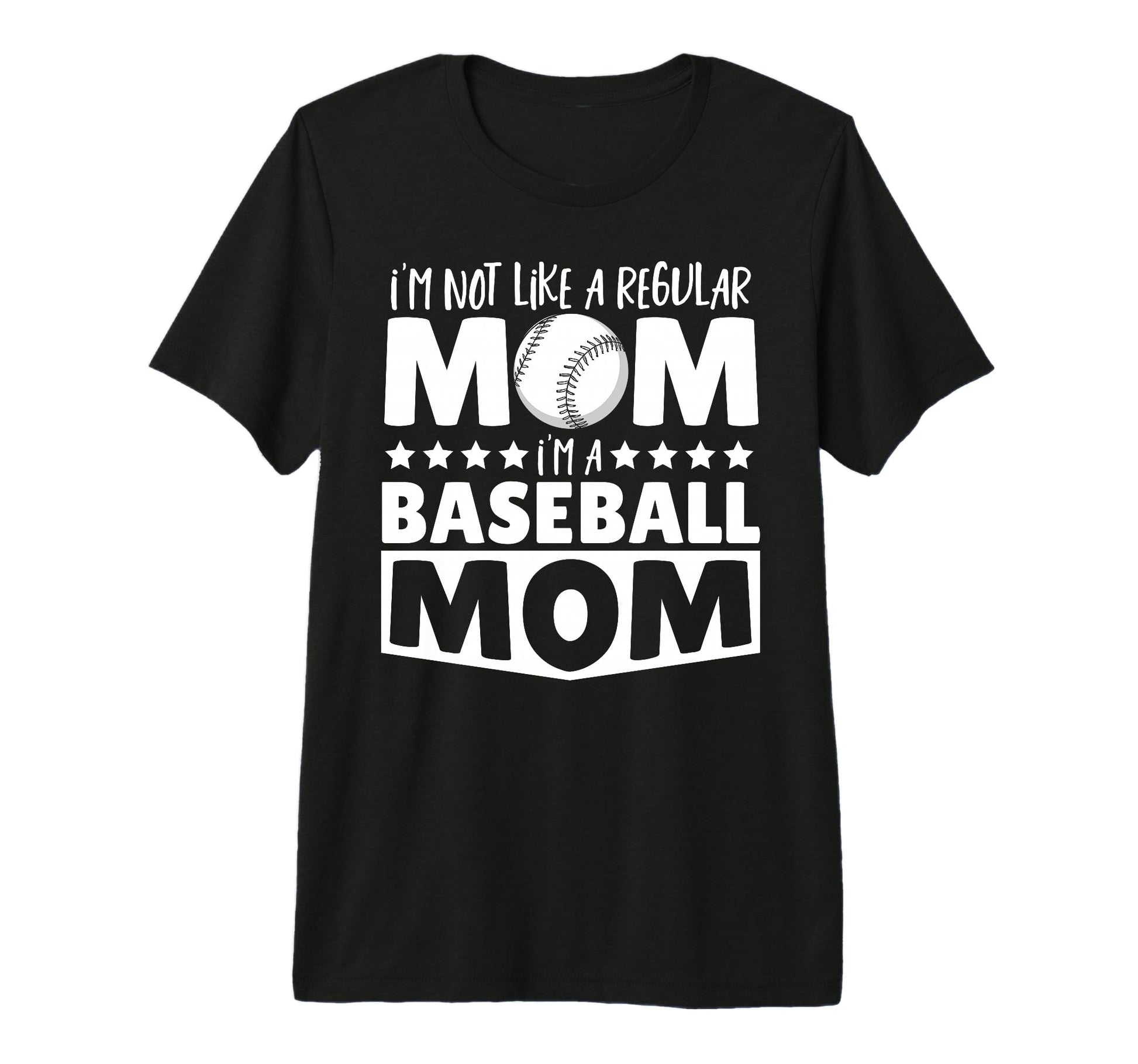 Im Not Like Regular Mom Im Baseball Mom T-Shirt - Graphic Print Men Women - T-Shirt, Sweatshirt, Hoodie