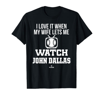 My Wife Lets Me Watch John Dallas T-Shirt - Minimalist Print Men Women - T-Shirt, Sweatshirt, Hoodie