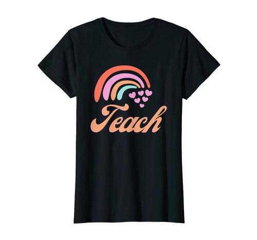 Teach Rainbow T-Shirt - Novelty Apparel Men Women - T-Shirt, Sweatshirt, Hoodie