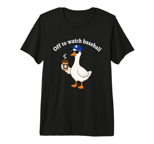 Off To Watch Baseball Funny Silly T-Shirt - Fun Novelty Design Unisex - T-Shirt, Sweatshirt, Hoodie