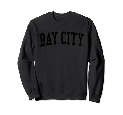 Bay City Mi Distressed Black Varsity Sweatshirt - Unique Graphic Unisex - T-Shirt, Sweatshirt, Hoodie