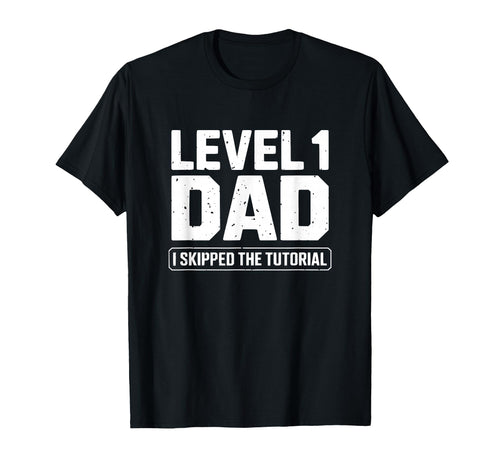 Funny Gag Gift Level 1 Gamer Dad T-Shirt - Minimalist Print Men Women - T-Shirt, Sweatshirt, Hoodie