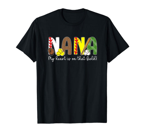 That Field Baseball Softball Nana T-Shirt - Custom Art Print for Adults - T-Shirt, Sweatshirt, Hoodie