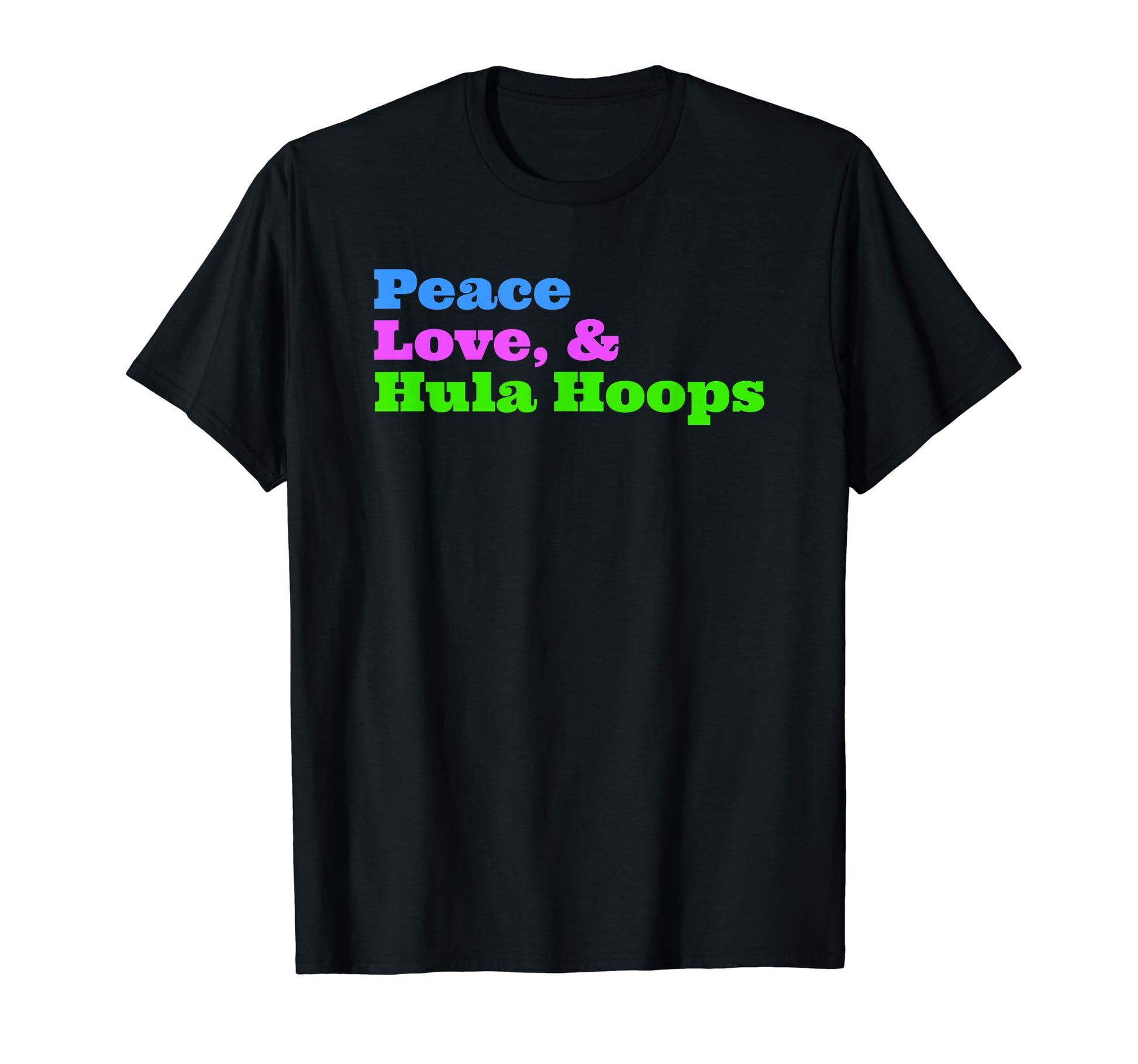 Funny Hula Hooping Peace Love Hula T-Shirt - Unique Graphic for Adults - T-Shirt, Sweatshirt, Hoodie