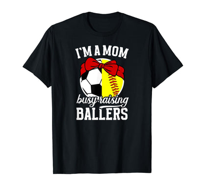 Im Mom Busy Raising Ballers Soccer T-Shirt - Custom Art Print Men Women - T-Shirt, Sweatshirt, Hoodie
