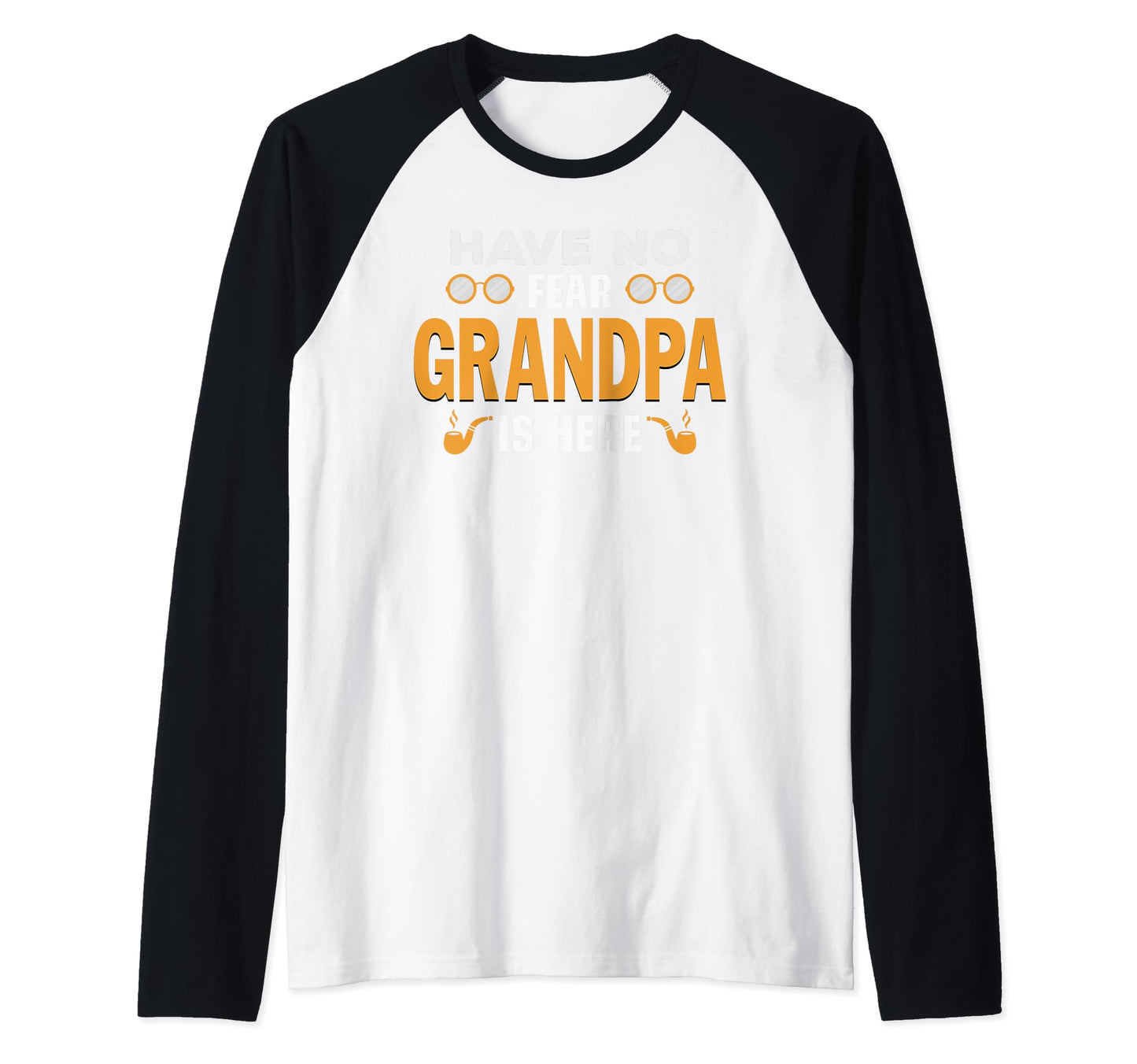 Have No Fear Grandpa Is Here Sweatshirt - Trendy Graphic Unisex - T-Shirt, Sweatshirt, Hoodie
