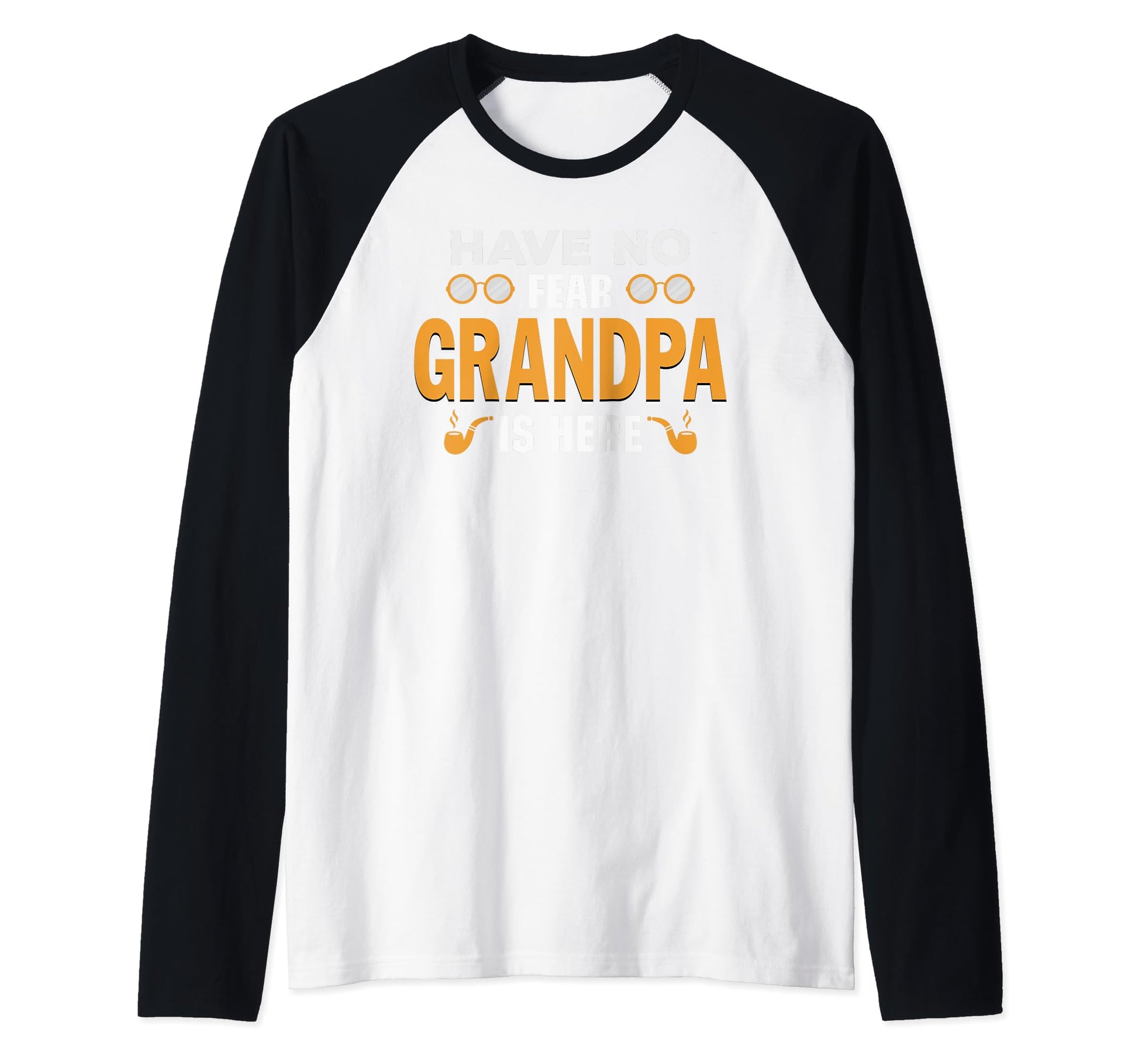 Have No Fear Grandpa Is Here Sweatshirt - Trendy Graphic Unisex - T-Shirt, Sweatshirt, Hoodie