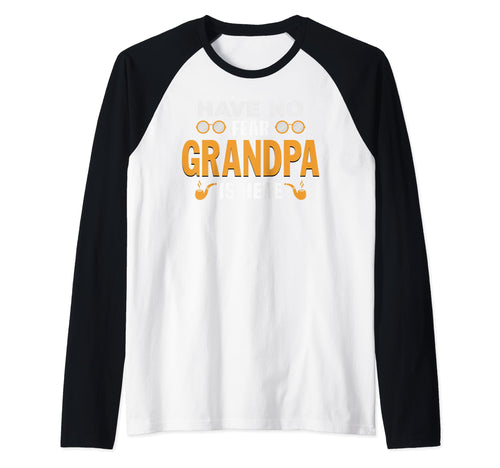 Have No Fear Grandpa Is Here Sweatshirt - Trendy Graphic Unisex - T-Shirt, Sweatshirt, Hoodie