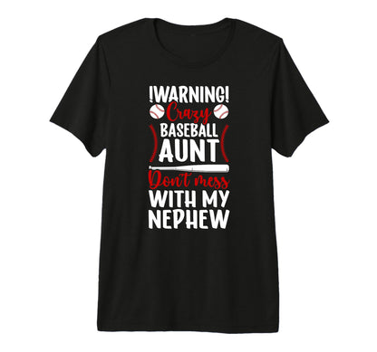 Crazy Baseball Aunt Baseball Player T-Shirt - Graphic Print Men Women - T-Shirt, Sweatshirt, Hoodie