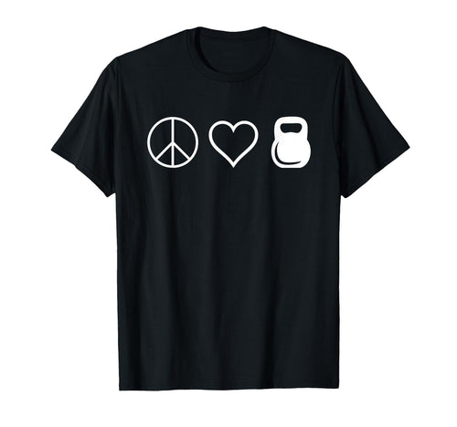 Peace Love Kettlebells Funny Workout T-Shirt - Novelty Apparel for Adults - T-Shirt, Sweatshirt, Hoodie