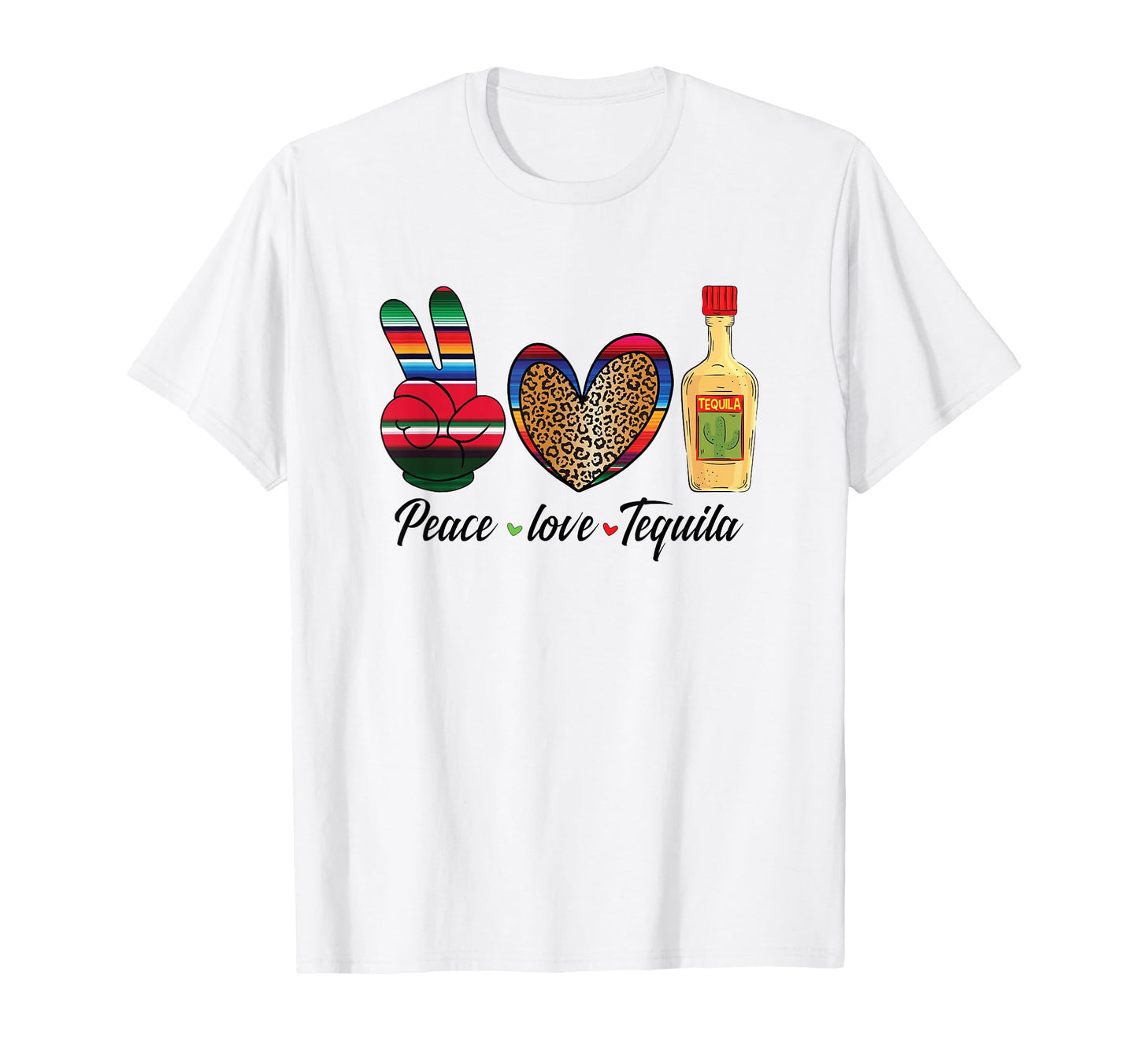 Peace Love Tequila Mexican Drink T-Shirt - Custom Art Print Unisex - T-Shirt, Sweatshirt, Hoodie
