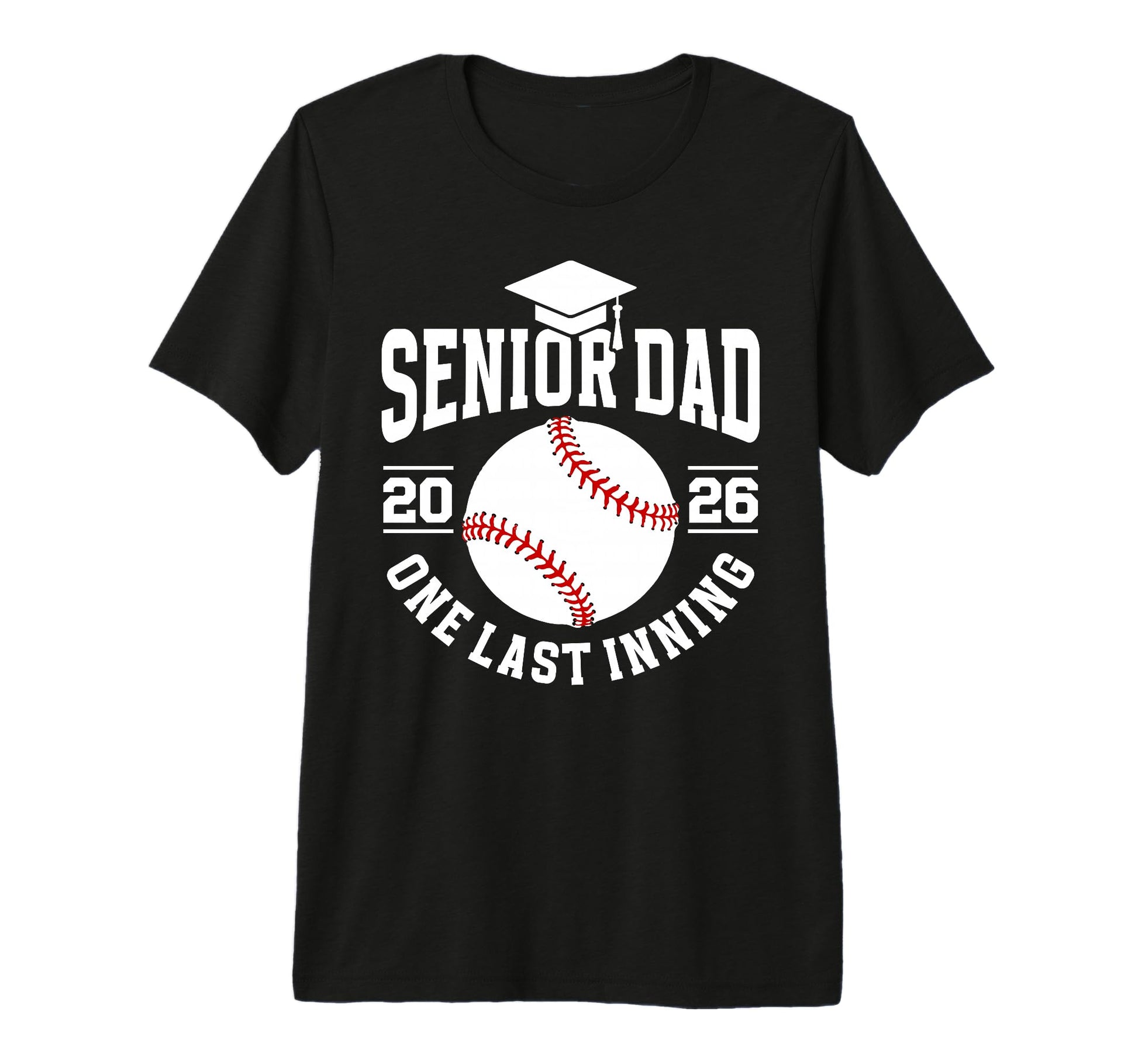 Mens Baseball Senior Dad 2026 Last T-Shirt - Novelty Apparel Men Women - T-Shirt, Sweatshirt, Hoodie