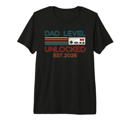 Dad Level Unlocked 2026 New Daddy T-Shirt - Streetwear Style Men Women - T-Shirt, Sweatshirt, Hoodie